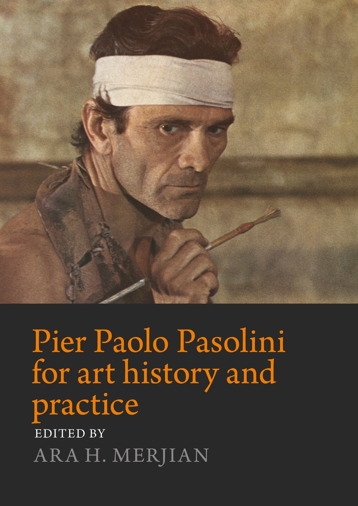 Cover image for Pier Paolo Pasolini for art history and practice ISBN 9781526186164
